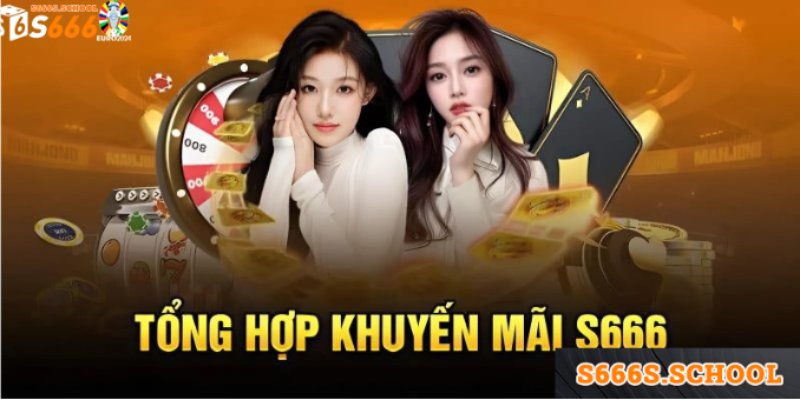 Khuyến mãi đăng ký 128k cực hấp dẫn tại nhà cái S666