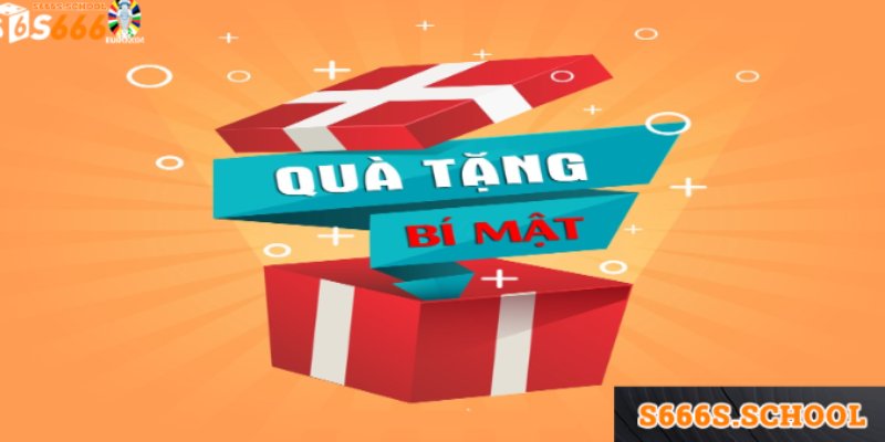 Quà tặng bí mật với giá trị cao