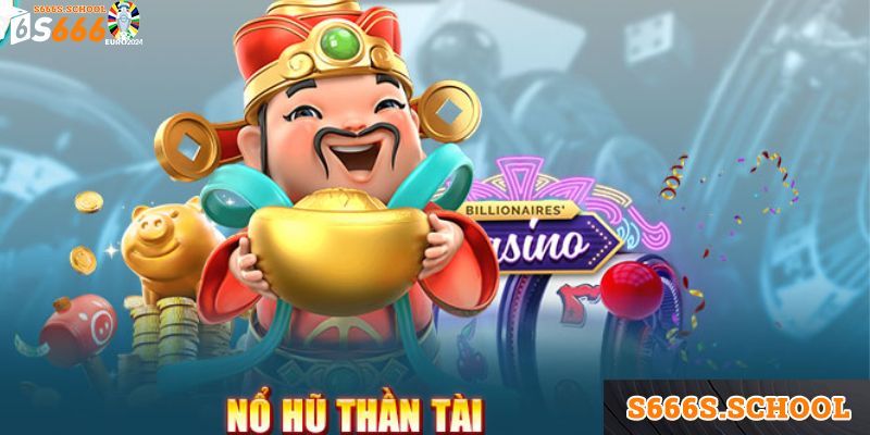 Tìm hiểu về game nổ hũ thần tài