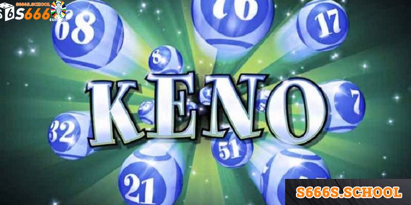 Xổ Số Keno Là Gì? Những Ưu Điểm Vượt Trội Của Keno